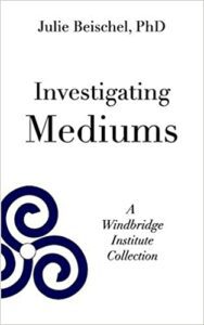 investigating mediums beischel