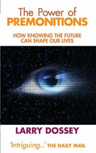 Premonitions knowing the future dossey