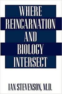 Where Reincarnation and Biology Intersect by Ian Stevenson