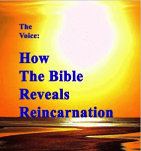 How the Bible Reveals Reincarnation
